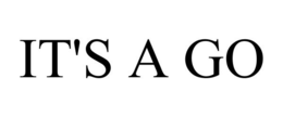 IT'S A GO trademark