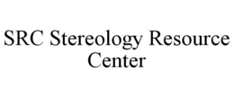 SRC STEREOLOGY RESOURCE CENTER trademark