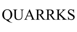 QUARRKS trademark