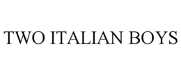 TWO ITALIAN BOYS trademark
