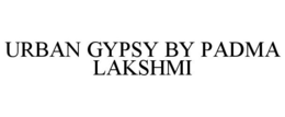 URBAN GYPSY BY PADMA LAKSHMI trademark