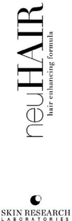 SKIN RESEARCH LABORATORIES - NEUHAIR - HAIR ENHANCING FORMULA trademark