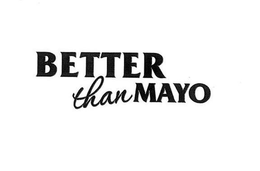 BETTER THAN MAYO trademark