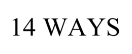 14 WAYS trademark