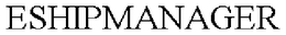 ESHIPMANAGER trademark