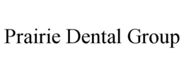 PRAIRIE DENTAL GROUP trademark