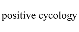 POSITIVE CYCOLOGY trademark