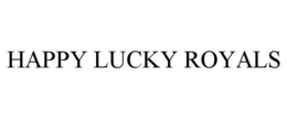 HAPPY LUCKY ROYALS trademark