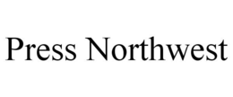 PRESS NORTHWEST trademark