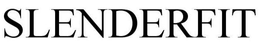 SLENDERFIT trademark
