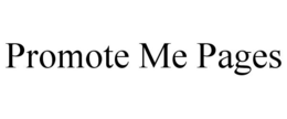 PROMOTE ME PAGES trademark