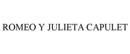 ROMEO Y JULIETA CAPULET trademark