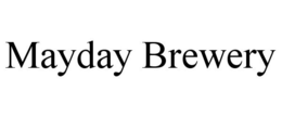 MAYDAY BREWERY trademark