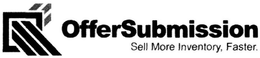 OFFERSUBMISSION SELL MORE INVENTORY. FASTER. trademark