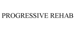 PROGRESSIVE REHAB trademark