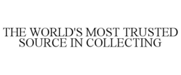 THE WORLD'S MOST TRUSTED SOURCE IN COLLECTING trademark