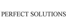 PERFECT SOLUTIONS trademark