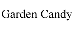 GARDEN CANDY trademark