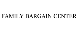 FAMILY BARGAIN CENTER trademark