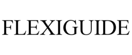 FLEXIGUIDE trademark