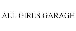 ALL GIRLS GARAGE trademark
