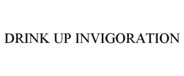 DRINK UP INVIGORATION trademark