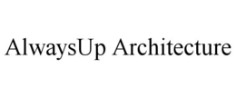 ALWAYSUP ARCHITECTURE trademark