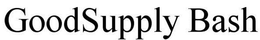 GOODSUPPLY BASH trademark