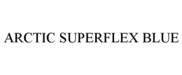 ARCTIC SUPERFLEX BLUE trademark