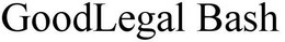 GOODLEGAL BASH trademark