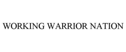 WORKING WARRIOR NATION trademark