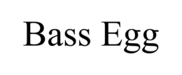 BASS EGG trademark