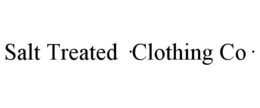SALT TREATED ·CLOTHING CO· trademark