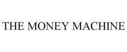 THE MONEY MACHINE trademark