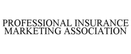 PROFESSIONAL INSURANCE MARKETING ASSOCIATION trademark