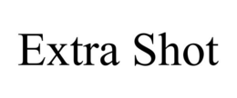 EXTRA SHOT trademark