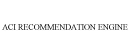 ACI RECOMMENDATION ENGINE trademark
