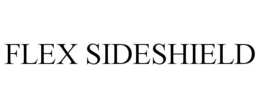 FLEX SIDESHIELD trademark