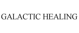 GALACTIC HEALING trademark