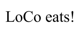 LOCO EATS! trademark