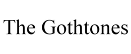 THE GOTHTONES trademark