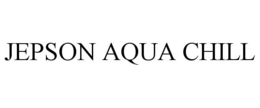 JEPSON AQUA CHILL trademark