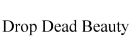 DROP DEAD BEAUTY trademark
