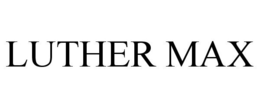 LUTHER MAX trademark