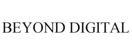 BEYOND DIGITAL trademark