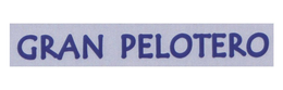 GRAN PELOTERO trademark