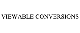 VIEWABLE CONVERSIONS trademark