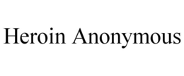 HEROIN ANONYMOUS trademark