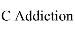 C ADDICTION trademark