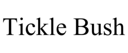 TICKLE BUSH trademark